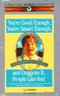 You're Good Enough, You're Smart Enough, and Doggone It, People Like You!