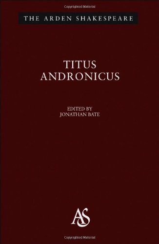 Titus Andronicus (Arden Shakespeare: Third Series)