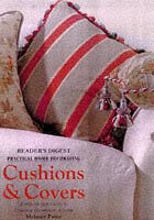 Cushions and Covers: A Step-by-step Guide to Creative Soft Furnishings (Practical Home Decorating)