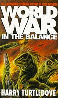 Worldwar: In the Balance (New English library)