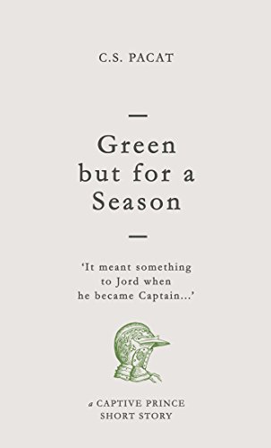 Green but for a Season: A Captive Prince Short Story (Captive Prince Short Stories Book 1)