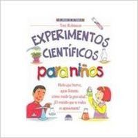 Experimentos cientificos para ninos / The Everything Kids' Science Experiments Book (Spanish Edition)