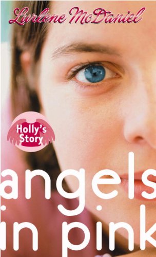 Angels in Pink: Holly's Story (Lurlene McDaniel (Mass Market))