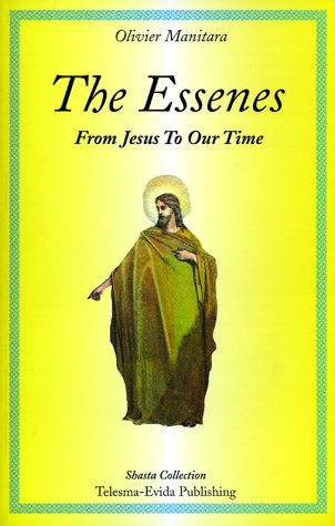 The Essenes -- From Jesus to our Time