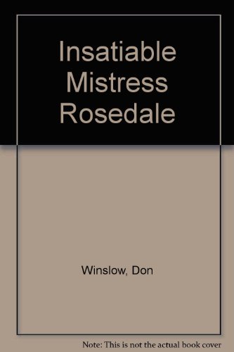 The Insatiable Mistress of Rosedale