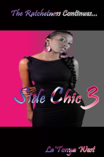 Side Chic 3 (The Ratchetness Continues)