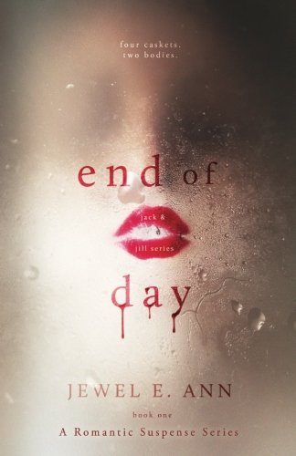 End of Day (Jack & Jill Series ) (Volume 1)