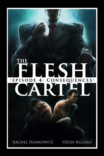 The Flesh Cartel #4: Consequences (The Flesh Cartel Season 1: Damnation)
