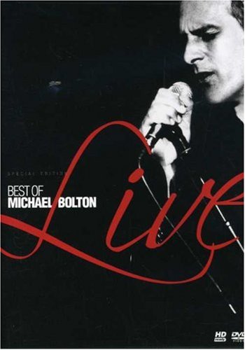 Michael Bolton: Best of Michael Bolton Live