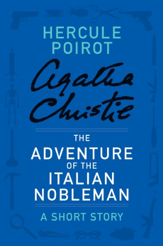 The Adventure of the Italian Nobleman: A Hercule Poirot Story (Hercule Poirot Mysteries)