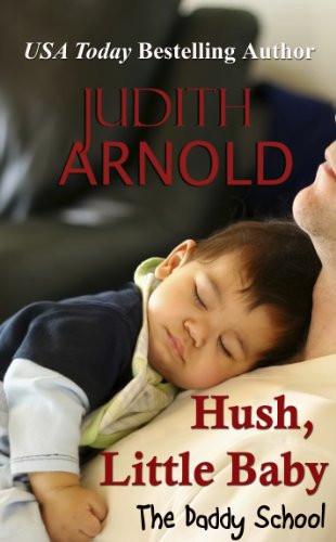 Hush, Little Baby (The Daddy School Series Book 6)