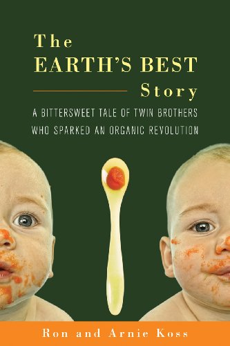 The Earth's Best Story: A Bittersweet Tale of Twin Brothers Who Sparked an Organic Revolution