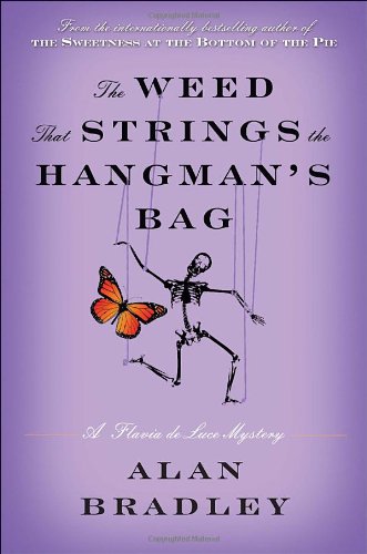 The Weed That Strings the Hangman's Bag: A Flavia de Luce Mystery (Flavia de Luce Mysteries)