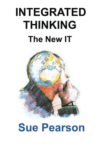 Integrated Thinking: The New IT