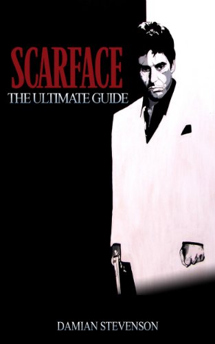 Scarface: The Ultimate Guide