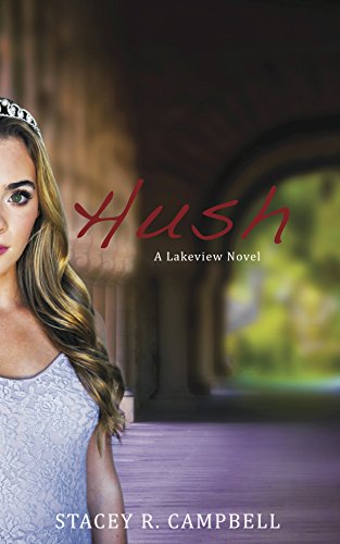 Hush: Book 1 of the Lakeview Series