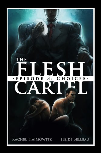 The Flesh Cartel #3: Choices (The Flesh Cartel Season 1: Damnation)