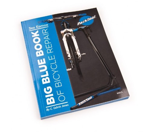Park Tool BBB-3: Big Blue Book Bicycle Repair and Maintenance Guide