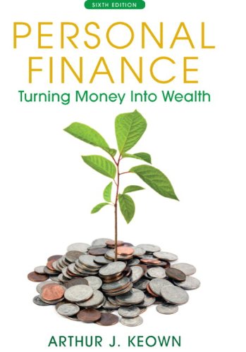 Personal Finance: Turning Money into Wealth Plus NEW MyFinanceLab with Pearson eText -- Access Card Package (6th Edition) (The Prentice Hall Series in Finance)