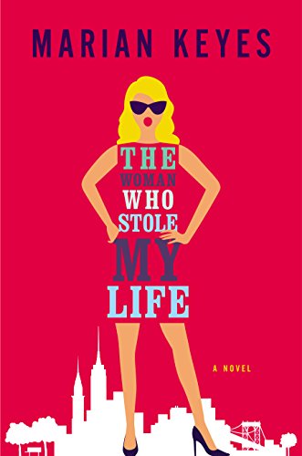 The Woman Who Stole My Life: A Novel