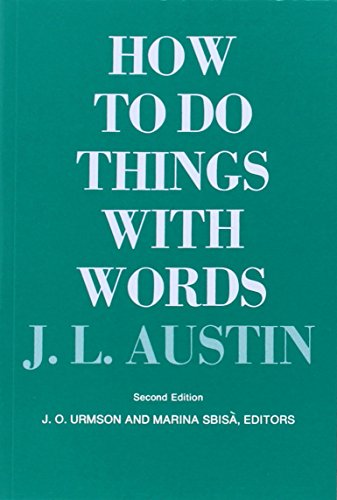 How to Do Things with Words: Second Edition (The William James Lectures)