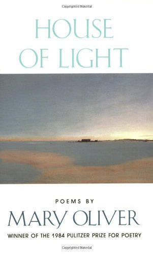 House of Light by Mary Oliver (1992-04-08)