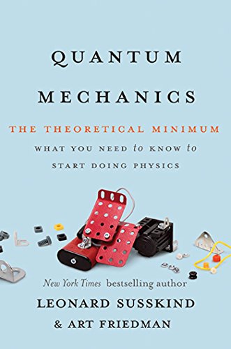 Quantum Mechanics: The Theoretical Minimum (Theoretical Minimum, The)