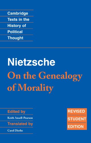 Nietzsche: 'On the Genealogy of Morality' and Other Writings: Revised Student Edition (Cambridge Texts in the History of Political Thought)
