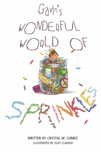 Gavin's Wonderful World of Sprinkles: Childrens book