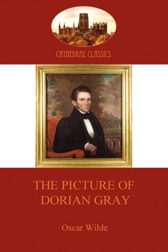 The Picture of Dorian Gray (Aziloth Books) (Cathedral Classics)