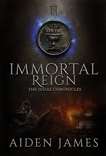 Immortal Reign (The Judas Chronicles Book 2)
