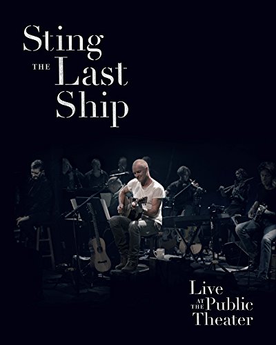 Last Ship - Live at the Public Theater