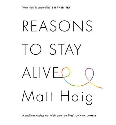 [(Reasons to Stay Alive)] [Author: Matt Haig] published on (April, 2015)