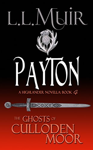 Payton: A Highlander Romance (The Ghosts of Culloden Moor Book 4)
