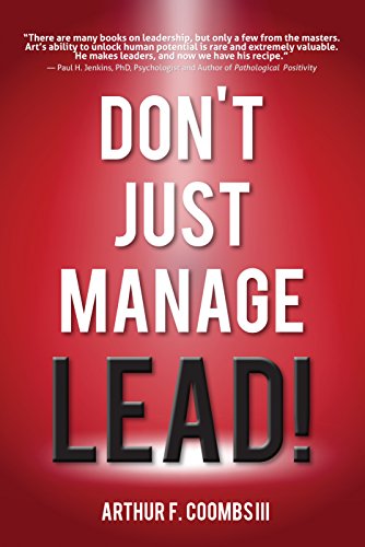 Don't Just Manage--Lead!