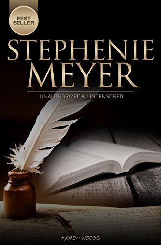 Stephenie Meyer - Writers Unauthorized & Uncensored (All Ages Deluxe Edition with Videos)