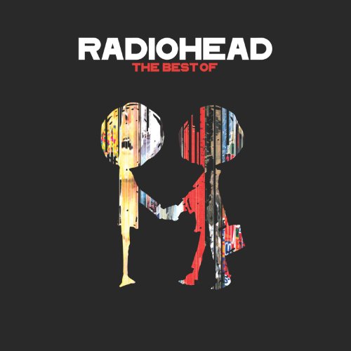 The Best of Radiohead [Explicit]