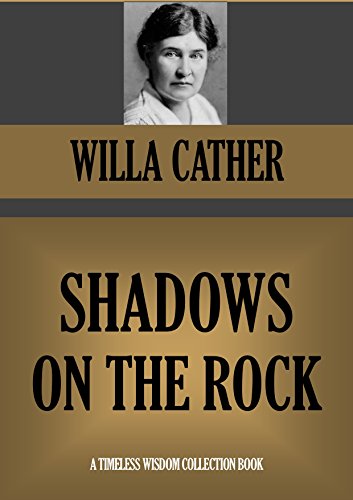 SHADOWS ON THE ROCK (Timeless Wisdom Collection)
