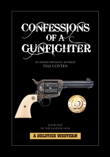 Confessions of a Gunfighter (The Landon Saga Book 1)