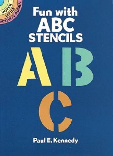 Fun with ABC Stencils (Dover Stencils)