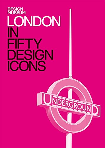 London in Fifty Design Icons: Design Museum Fifty
