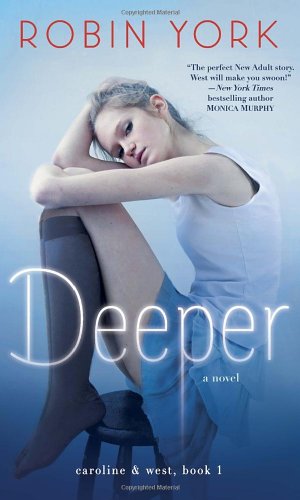 Deeper: A Novel (Caroline & West)