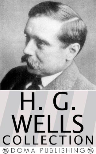 H.G. Wells Collection, Over 50 Works: The War of the Worlds, The Invisible Man, Time Machine, Island of Dr. Moreau, Little Wars, World Set Free, Tales ... and Time, When the Sleeper Wakes & MORE!