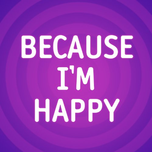 Because I'm Happy (Extended Mix)