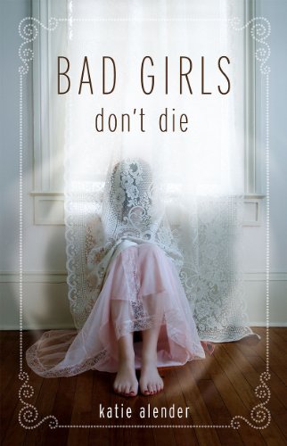 Bad Girls Don't Die (Bad Girls Don't Die series Book 1)