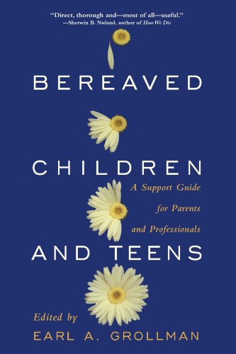 Bereaved Children and Teens: A Support Guide for Parents and Professionals