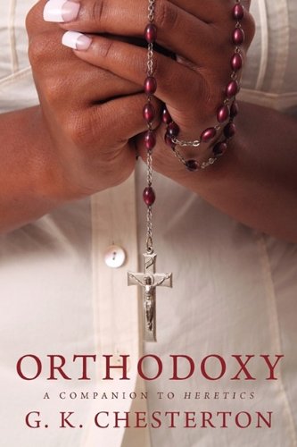 Orthodoxy: A Companion to Heretics