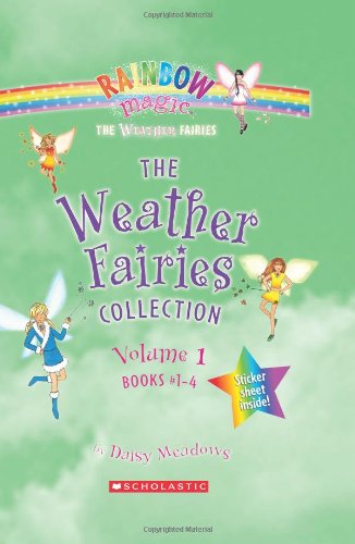 The Weather Fairies Collection, Vol. 1: Books 1-4 (Crystal the Snow Fairy / Abigail the Breeze Fairy / Pearl the Cloud Fairy / Goldie the Sunshine Fairy)