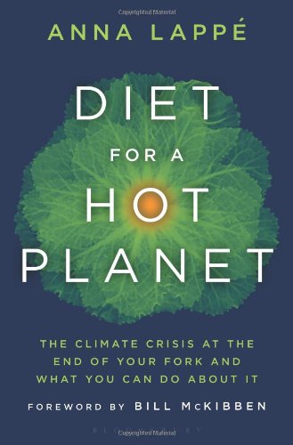 Diet for a Hot Planet: The Climate Crisis at the End of Your Fork and What You Can Do about It