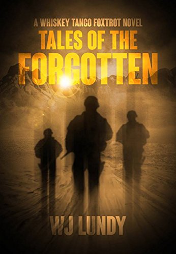 Tales of the Forgotten(A Whiskey Tango Foxtrot Novel Vol 2)